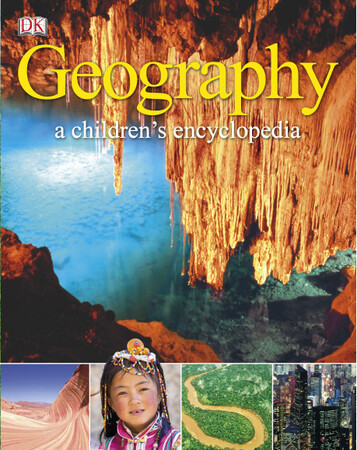 Для младшего школьного возраста: Geography A Children's Encyclopedia