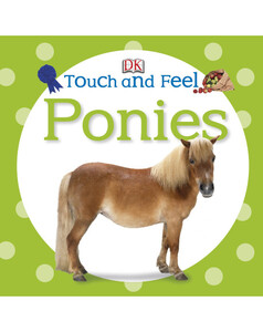 Книги для дітей: Touch and Feel Ponies