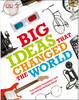 Big Ideas That Changed the World