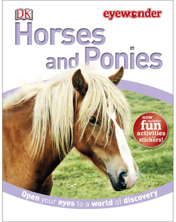 Для молодшого шкільного віку: Horses and Ponies - Dorling Kindersley