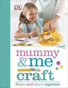 Книги для дітей: Mummy & Me Craft