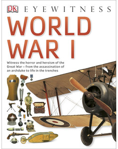 Книги для дітей: Eyewitness World War I