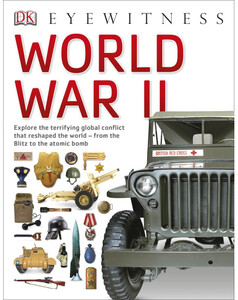 Книги для дітей: Eyewitness World War II