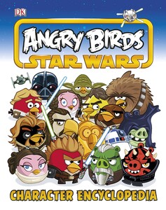 Пізнавальні книги: Angry Birds: Star Wars Character Encyclopedia