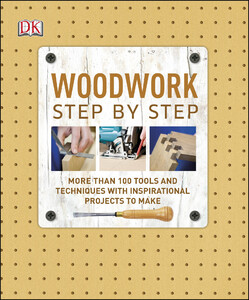 Книги для дорослих: Woodwork Step by Step