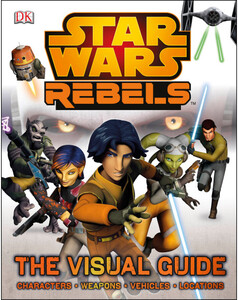 Підбірка книг: Star Wars Rebels The Visual Guide