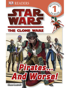 Книги для дітей: Star Wars Clone Wars Pirates... and Worse! (eBook)