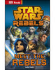 Star Wars Rebels Meet the Rebels