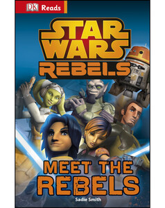 Книги для детей: Star Wars Rebels Meet the Rebels