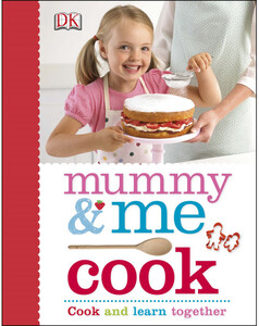 Книги для дітей: Mummy & Me Cook (eBook)