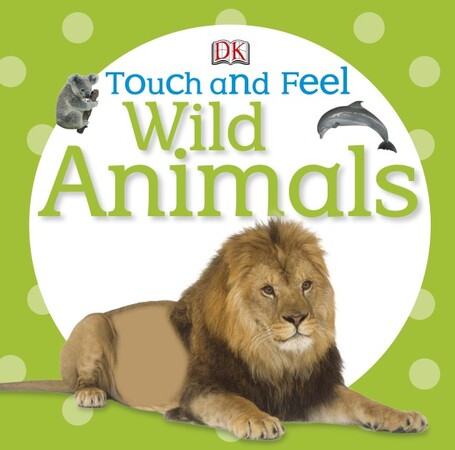 Для найменших: Touch and Feel Wild Animals