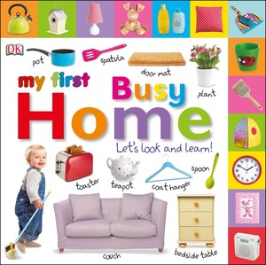 Книги для детей: My First Busy Home Let's Look and Learn!