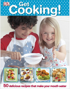 Книги для дітей: Get Cooking! (eBook)