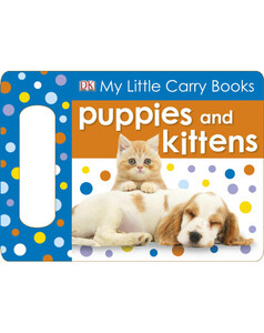 Книги про животных: My Little Carry Book Puppies and Kittens (eBook)