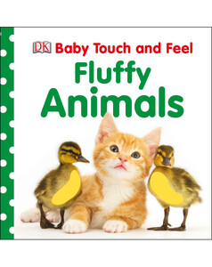 Книги для дітей: Baby Touch and Feel Fluffy Animals