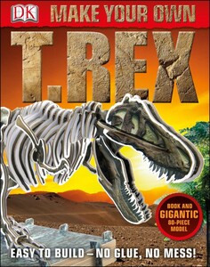 Книги для детей: Make Your Own T-Rex