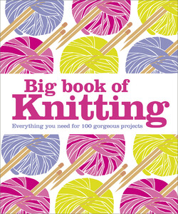 Хобі, творчість і дозвілля: Big Book of Knitting