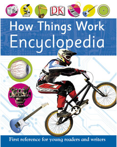 Книги для дітей: How Things Work Encyclopedia