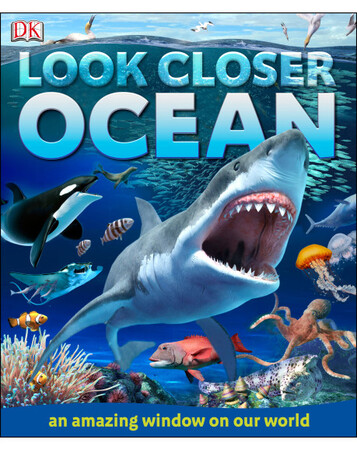 Для младшего школьного возраста: Look Closer Ocean
