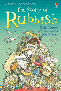 Пізнавальні книги: The story of rubbish [Usborne]