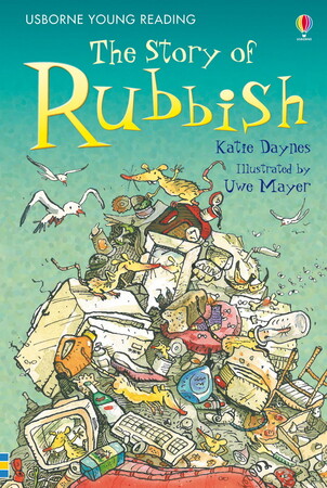 Художні книги: The story of rubbish [Usborne]