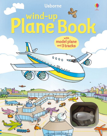 С заводными игрушками: Wind-up plane book [Usborne]