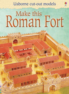 Творчість і дозвілля: Make this Roman fort [Usborne]