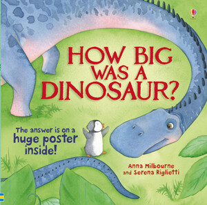 Книги про динозавров: How big was a dinosaur?