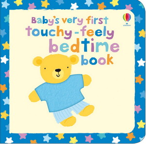 Книги для детей: Baby's very first touchy-feely bedtime book [Usborne]