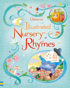 Книги для детей: Illustrated nursery rhymes [Usborne]