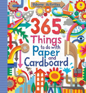 Книги для дітей: 365 Things to Do with Paper and Cardboard [Usborne]
