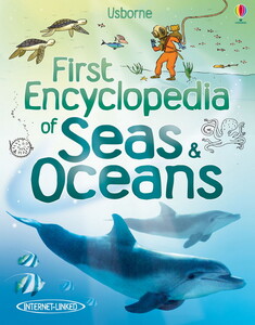 Книги для дітей: First encyclopedia of seas and oceans [Usborne]