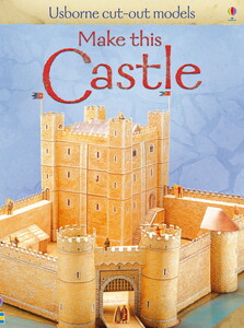 Творчість і дозвілля: Make this castle [Usborne]