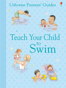 Пізнавальні книги: Teach your child to swim