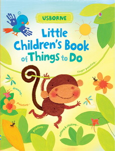 Малювання, розмальовки: Little children's book of things to do [Usborne]