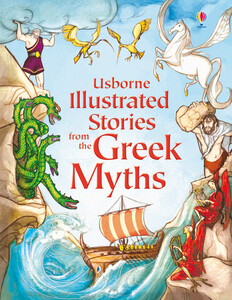 Художні книги: Illustrated stories from the Greek myths [Usborne]