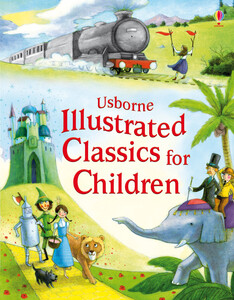 Книги для дітей: Illustrated classics for children [Usborne]