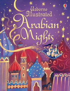 Книги для дітей: Illustrated Arabian Nights [Usborne]