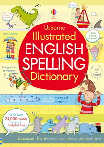 Книги для дітей: Illustrated English spelling dictionary [Usborne]