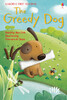 The Greedy Dog [Usborne]