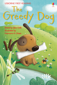Книги про животных: The Greedy Dog [Usborne]
