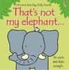 That's not my elephant… [Usborne]