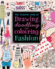 Drawing, doodling and colouring: Fashion [Usborne]
