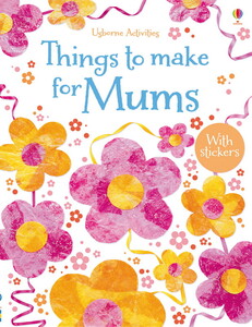 Книги для дітей: Things to make for mums