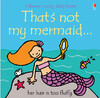 That's not my mermaid... [Usborne]