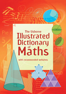 Книги для дітей: Illustrated dictionary of maths [Usborne]