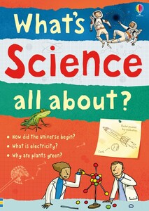 Книги для детей: What's science all about? [Usborne]