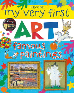 Книги для дітей: My very first art famous paintings [Usborne]