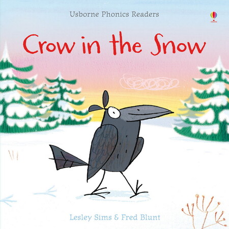 Навчання читанню, абетці: Crow in the Snow [Usborne]