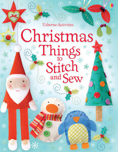 Книги для дітей: Christmas things to stitch and sew